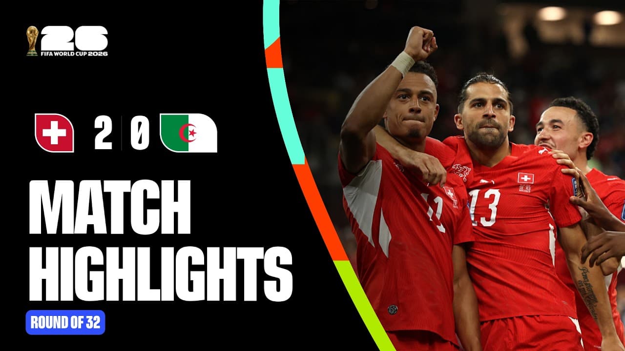 Highlights | Switzerland 2-0 Algeria | FIFA World Cup 2026™