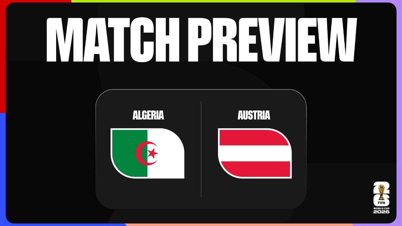Match Preview: Algeria vs Austria | FIFA World Cup 2026™