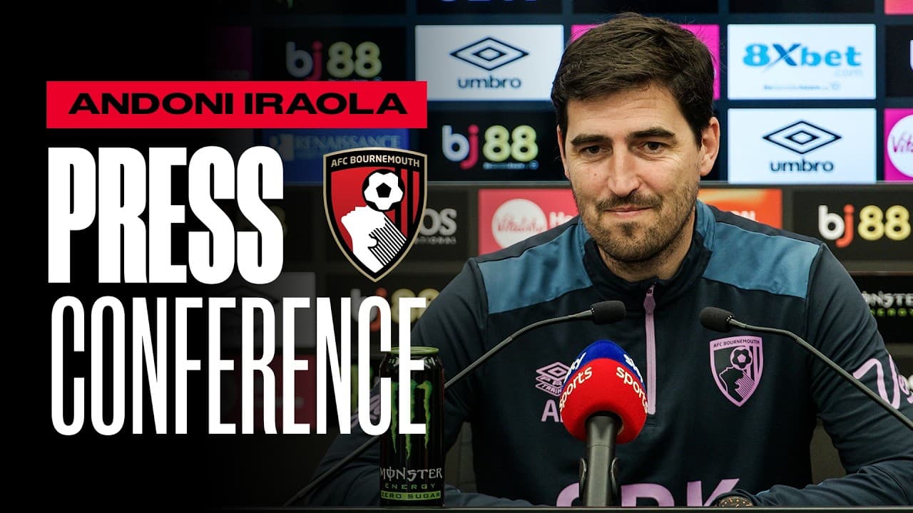 Iraola talks Forest, Champions League chance and Alex Scott | Premier League Press Conference