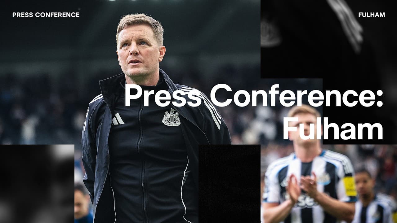 PRESS CONFERENCE | Eddie Howe pre-Fulham