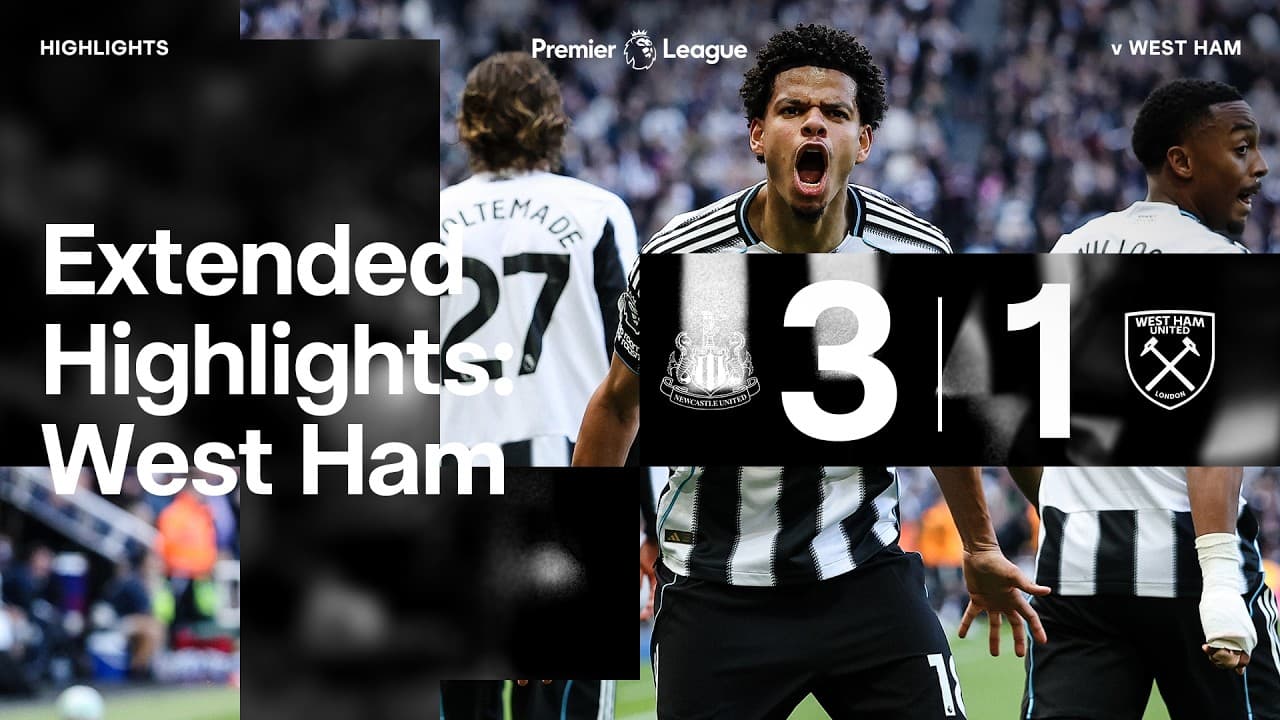 Newcastle United 3 West Ham United 1 | EXTENDED Premier League Highlights