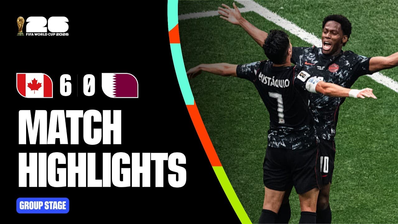 Highlights | Canada 6-0 Qatar | FIFA World Cup 2026™