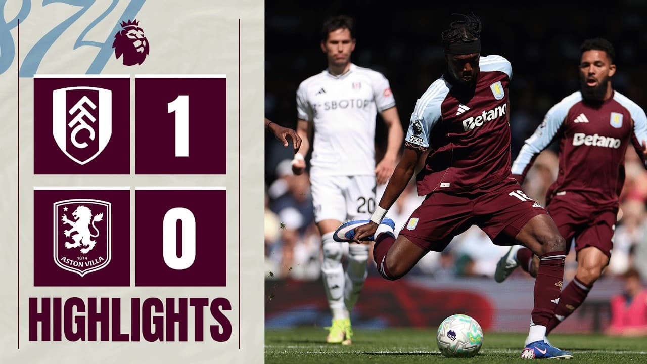 Fulham 1-0 Aston Villa | Premier League Highlights