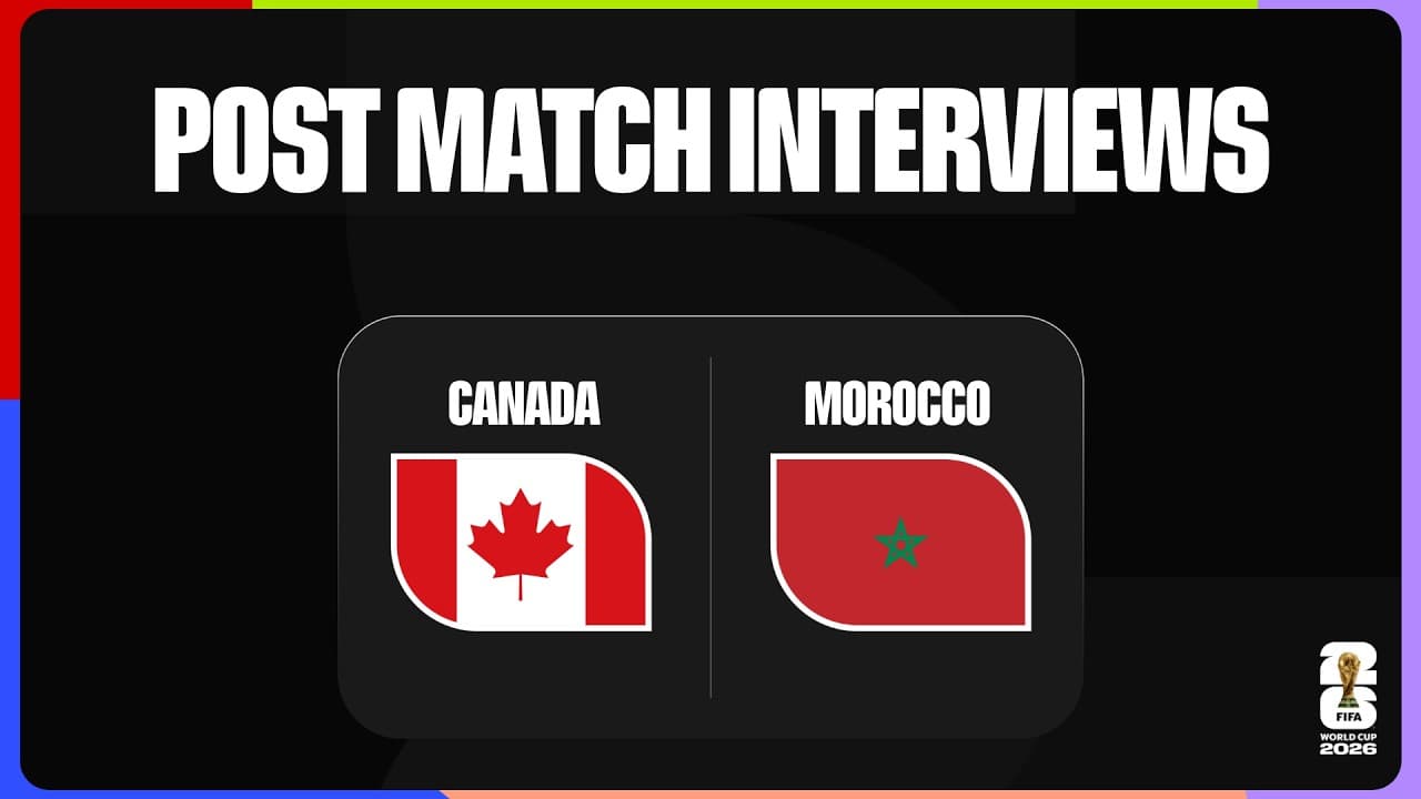 Post-Match Player Interviews: Canada 0-3 Morocco