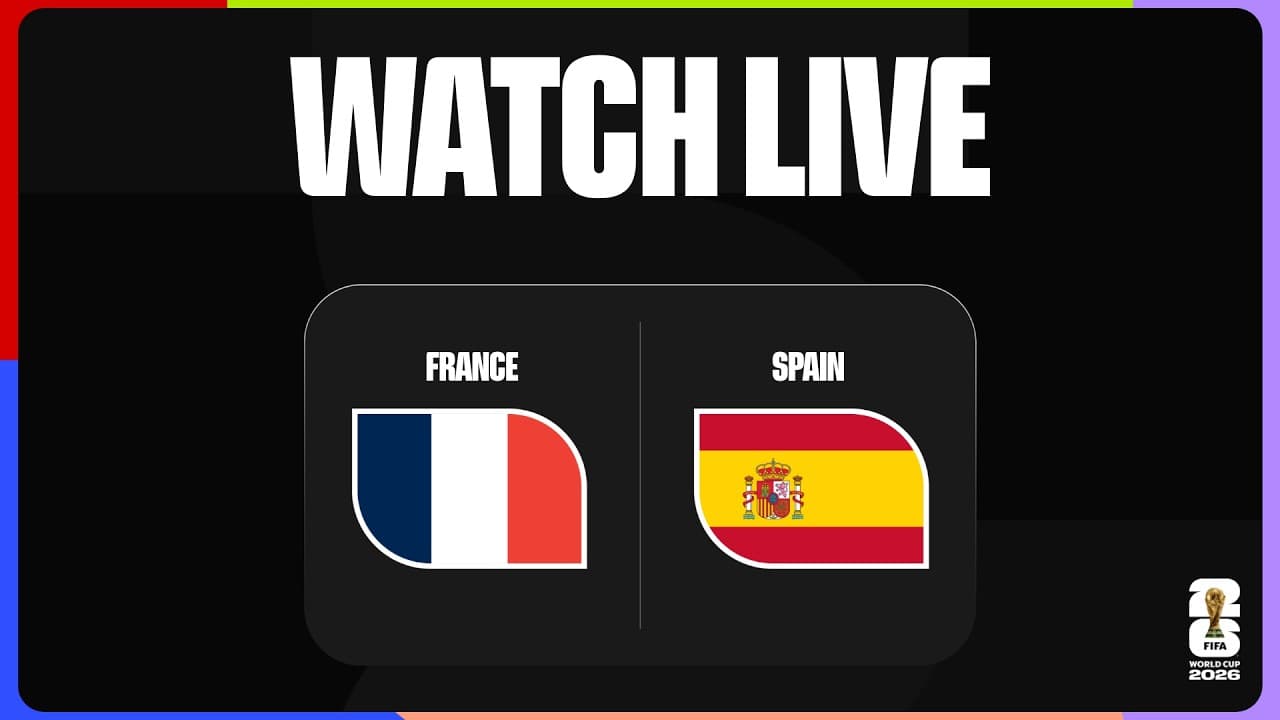 WATCH LIVE | France v Spain | Semi-finals | FIFA World Cup 2026™