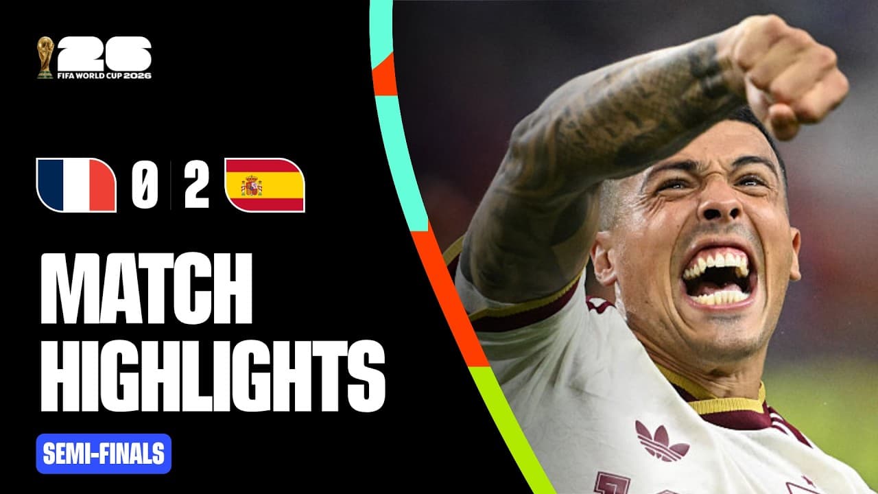 Highlights | France 0-2 Spain | FIFA World Cup 2026™ Semi-Finals