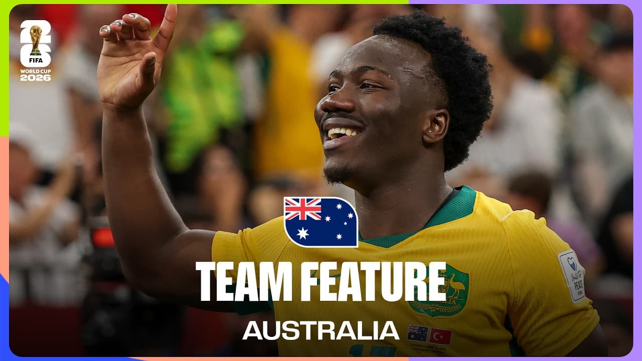 Team Feature: Australia | From Refugee Camps To The World Cup