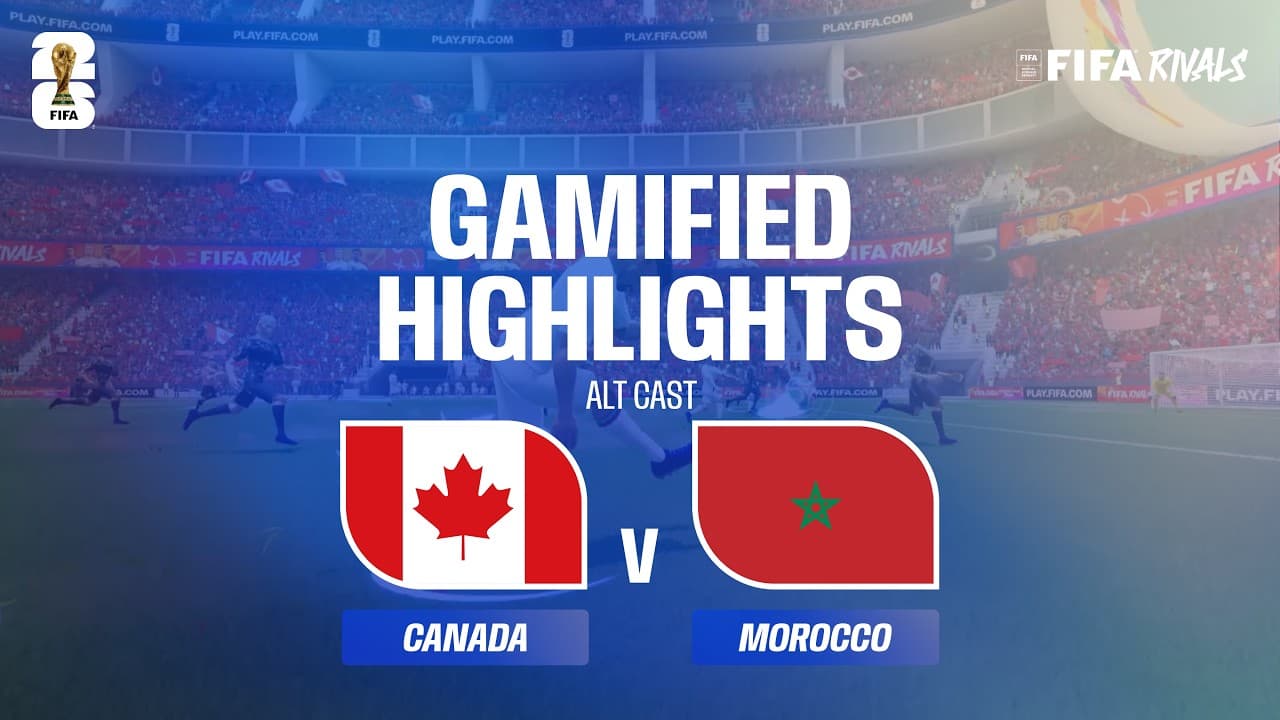 Alt Cast Highlights: Canada v Morocco | FIFA World Cup 2026™