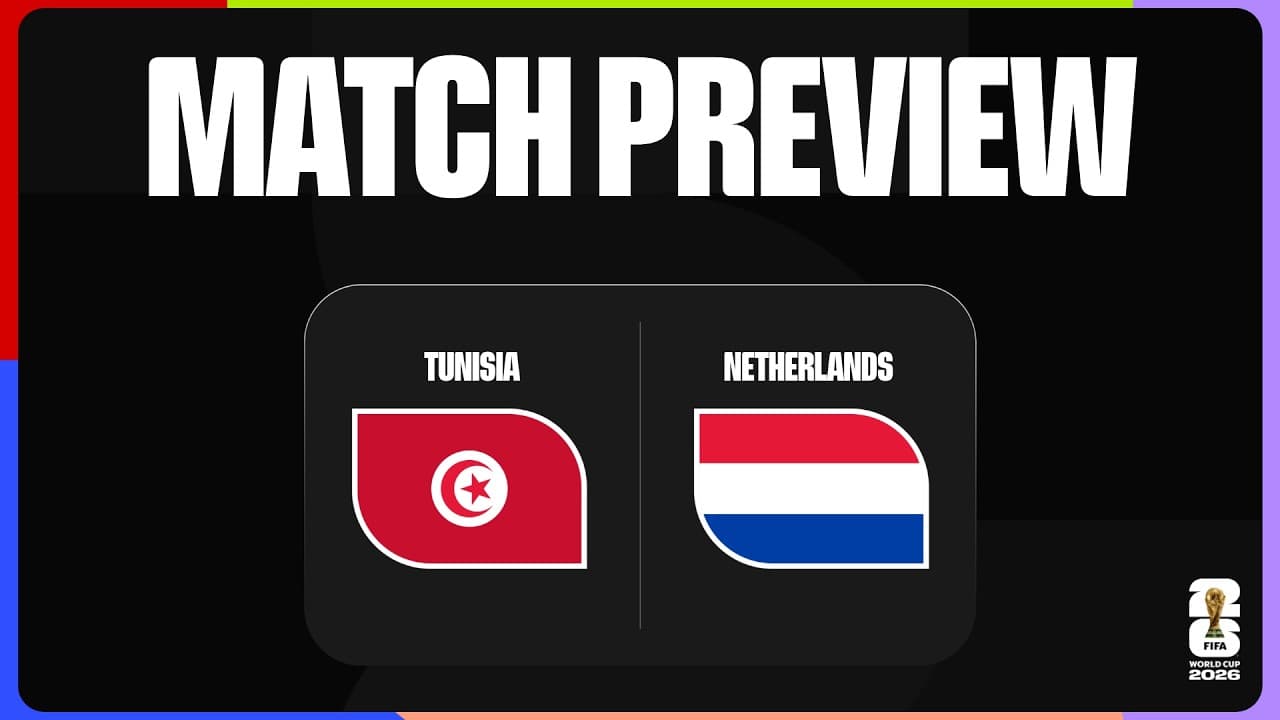 Match Preview: Tunisia vs Netherlands | FIFA World Cup 2026™