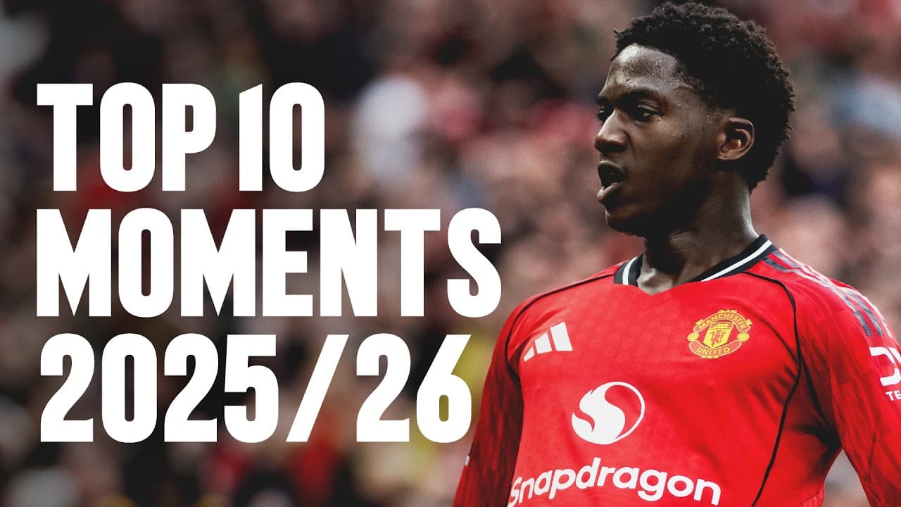 United's TOP 10 Moments! | 2025/26 Season Review