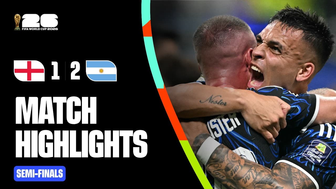 Highlights | England 1-2 Argentina | FIFA World Cup 2026™ Semi-Final