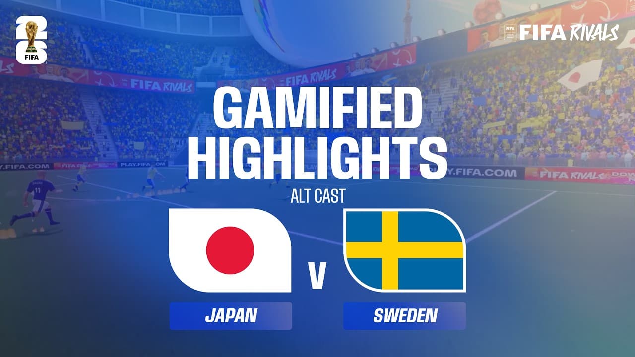 Alt Cast Highlights: Japan v Sweden | FIFA World Cup 2026™