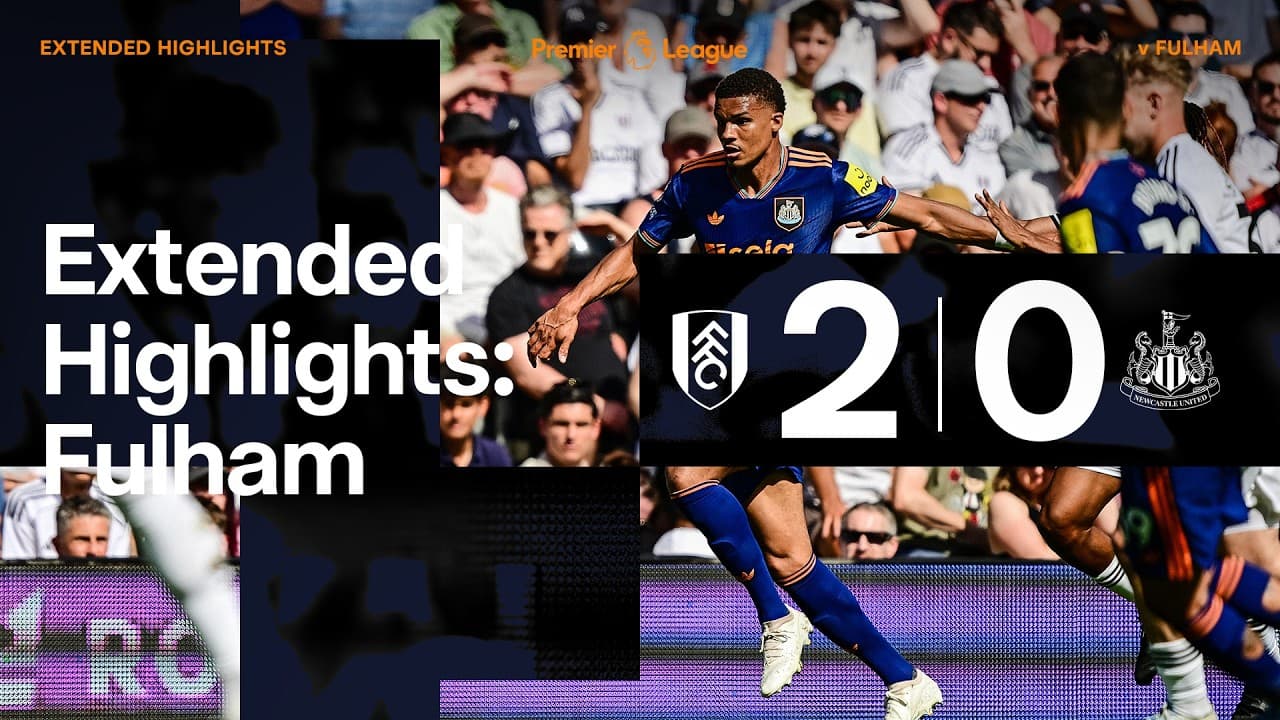 Fulham 2 Newcastle United 0 | EXTENDED Premier League Highlights
