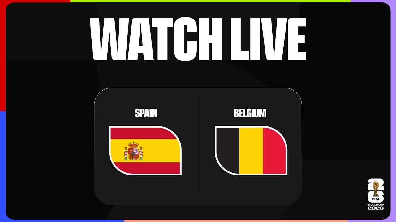 WATCH LIVE | Spain v Belgium | Quarter-final | FIFA World Cup 2026™
