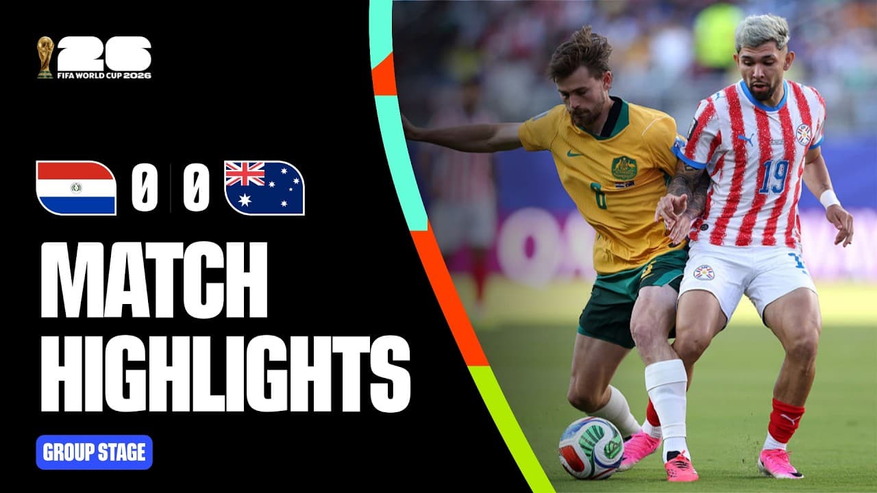Highlights | Paraguay 0-0 Australia | FIFA World Cup 2026™